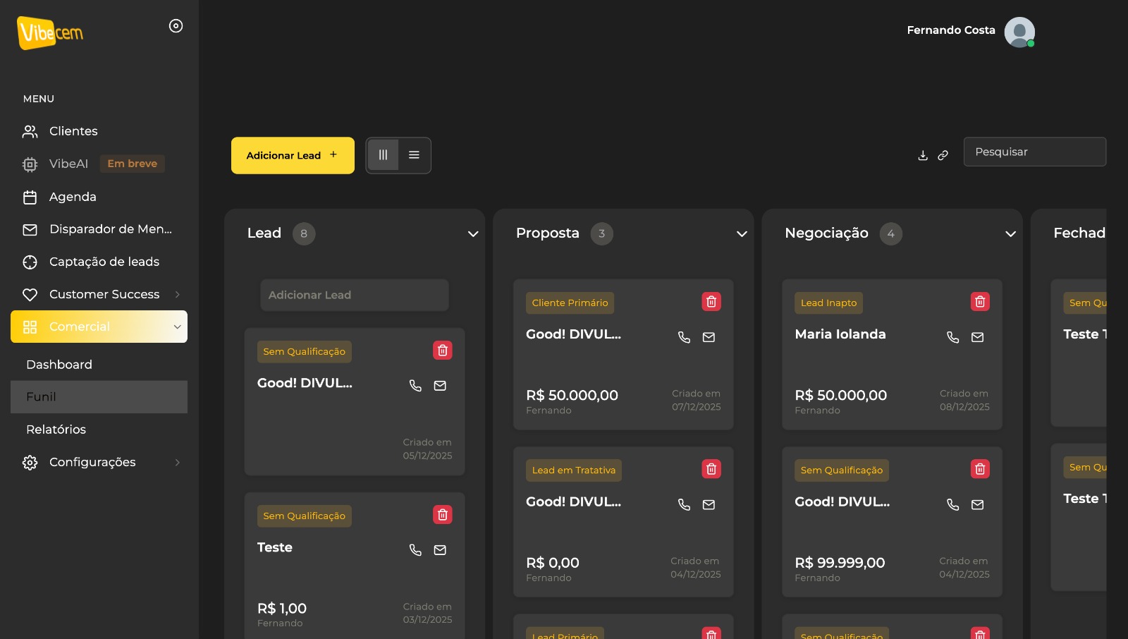 Dashboard do VibeCEM mostrando funil de vendas visual com cards de leads, pipeline e métricas em tempo real